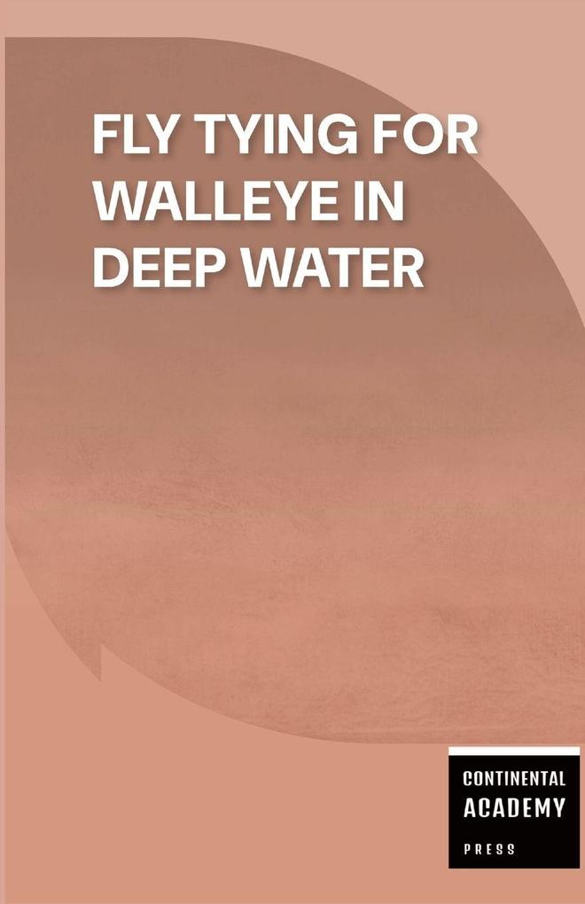 Fly Tying for Walleye in Deep Water