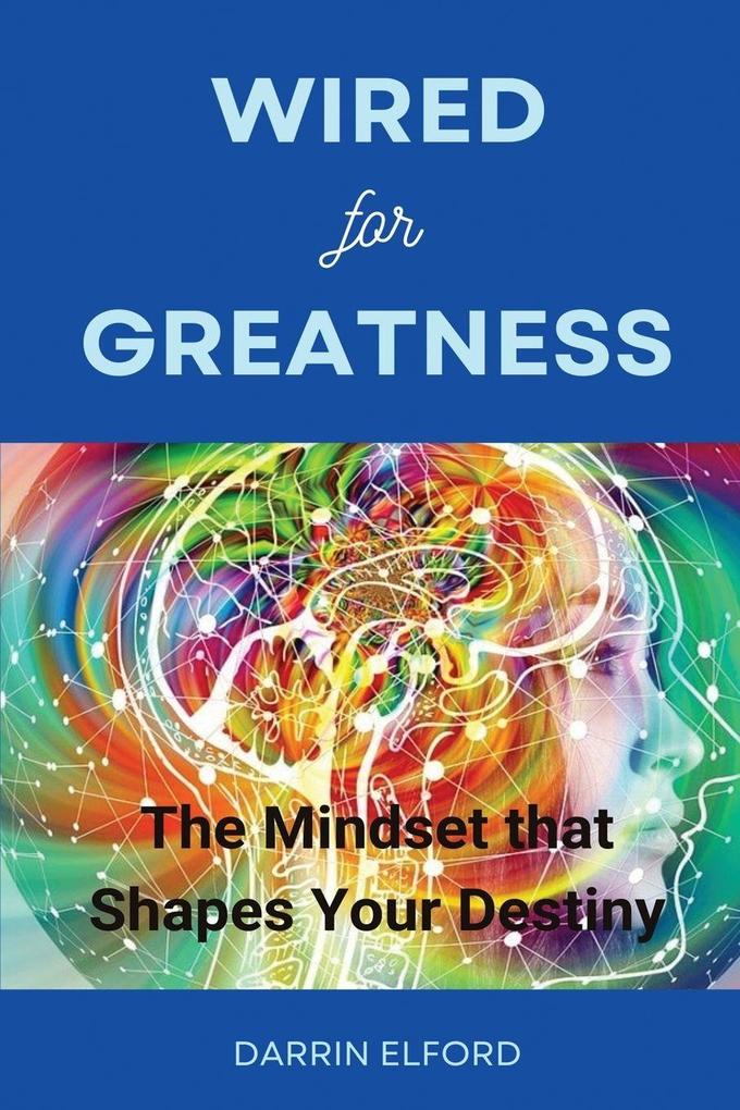 Wired for Greatness