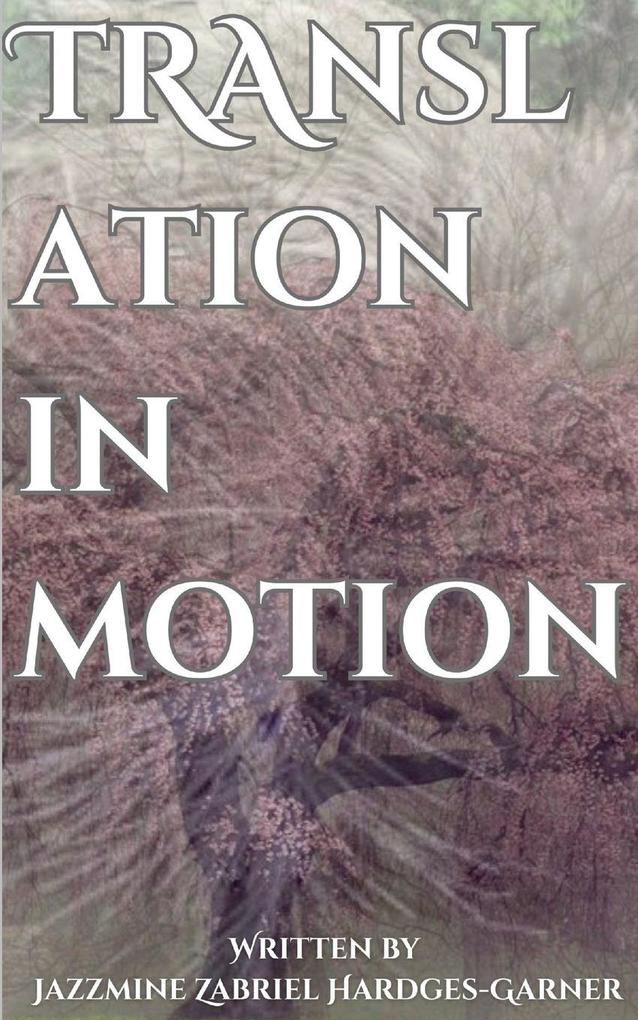 Translation in Motion