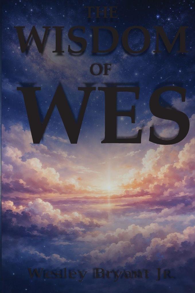 The Wisdom of Wes
