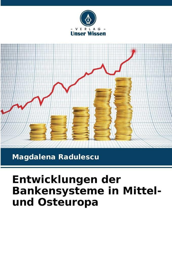 Entwicklungen der Bankensysteme in Mittel- und Osteuropa