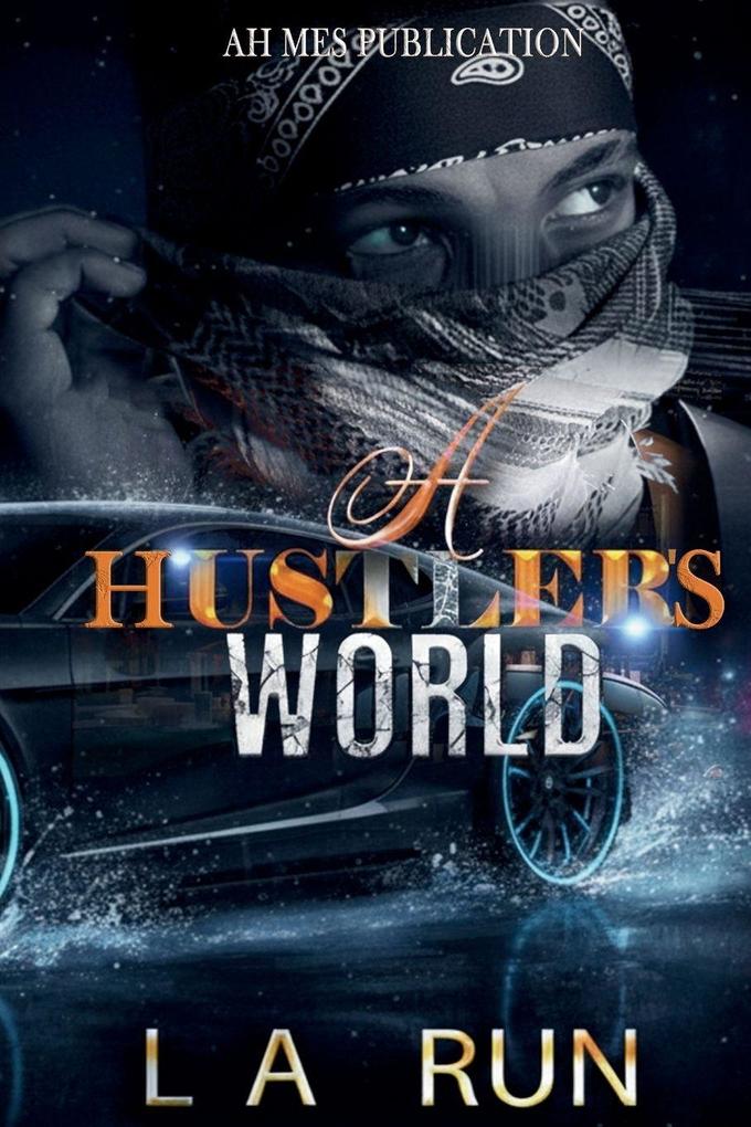 A Hustler's World