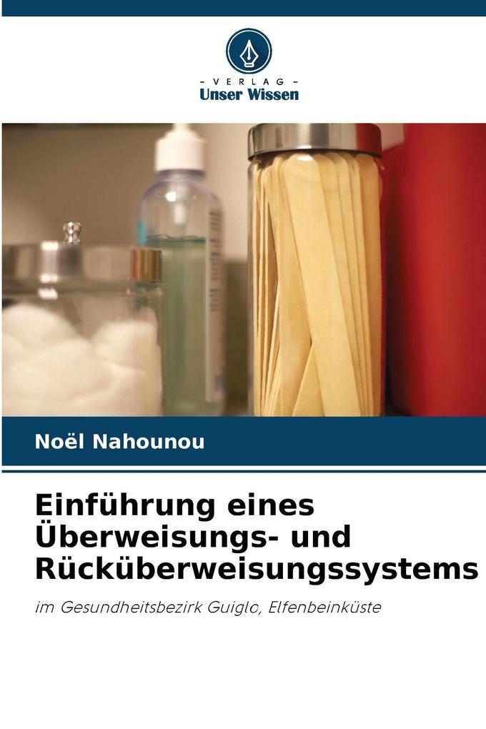 Einführung eines Überweisungs- und Rücküberweisungssystems