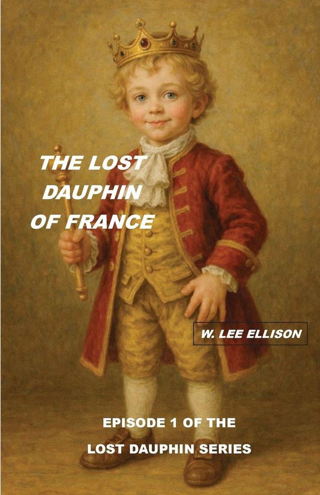 THE DAUPHIN OF FRANCE