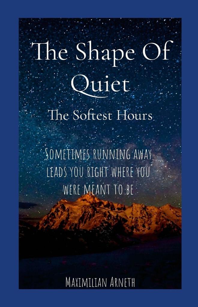 The Shape Of Quiet