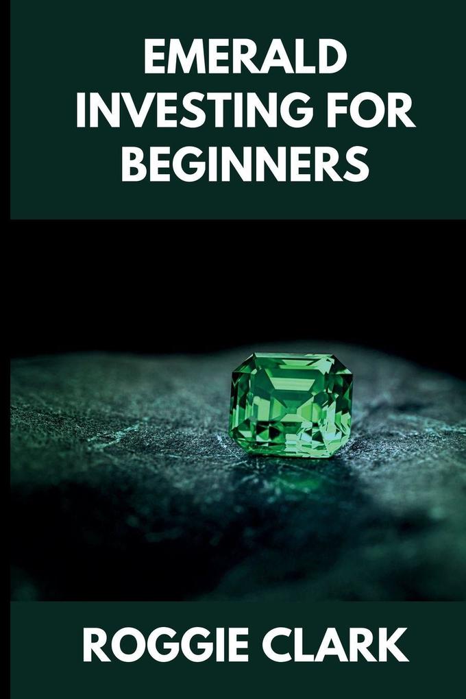 Emerald Investing For Beginners