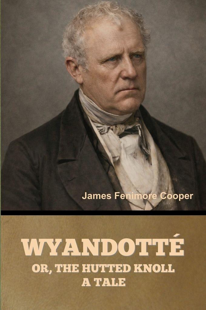 Wyandotté; Or The Hutted Knoll
