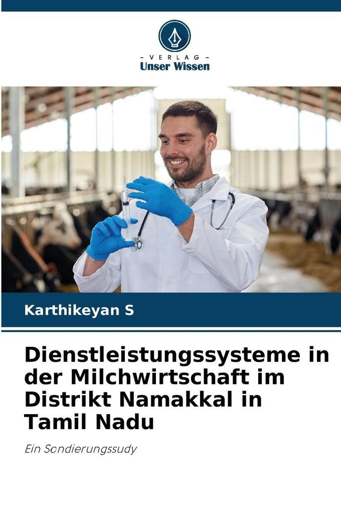 Dienstleistungssysteme in der Milchwirtschaft im Distrikt Namakkal in Tamil Nadu