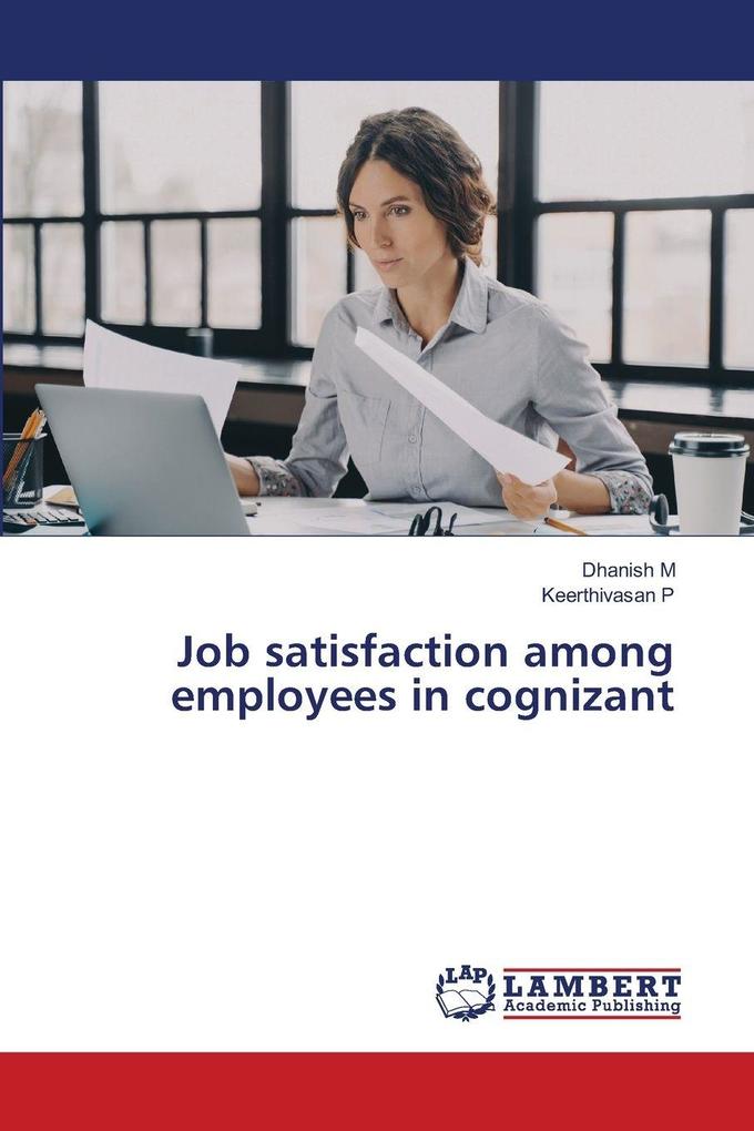 Job satisfaction among employees in cognizant