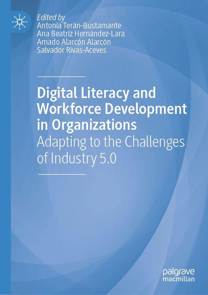 Digital Literacy and Workforce Development in Organizations