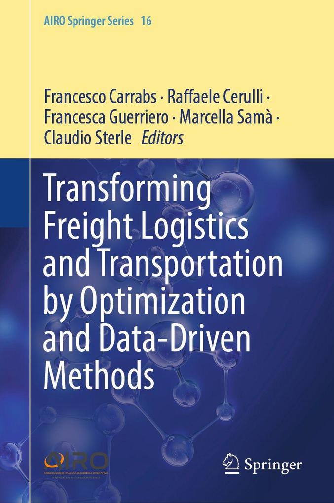 Transforming Freight Logistics and Transportation by Optimization and Data-Driven Methods