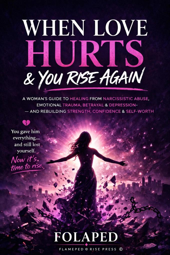 When Love Hurts And You Rise Again