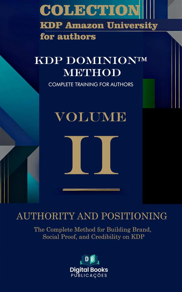 Amazon KDP University Collection for Authors - VOLUME II - Authority and Positioning
