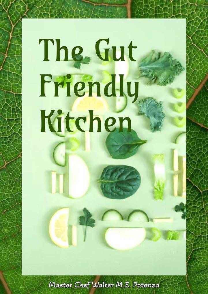 The Gut Friendly Kitchen
