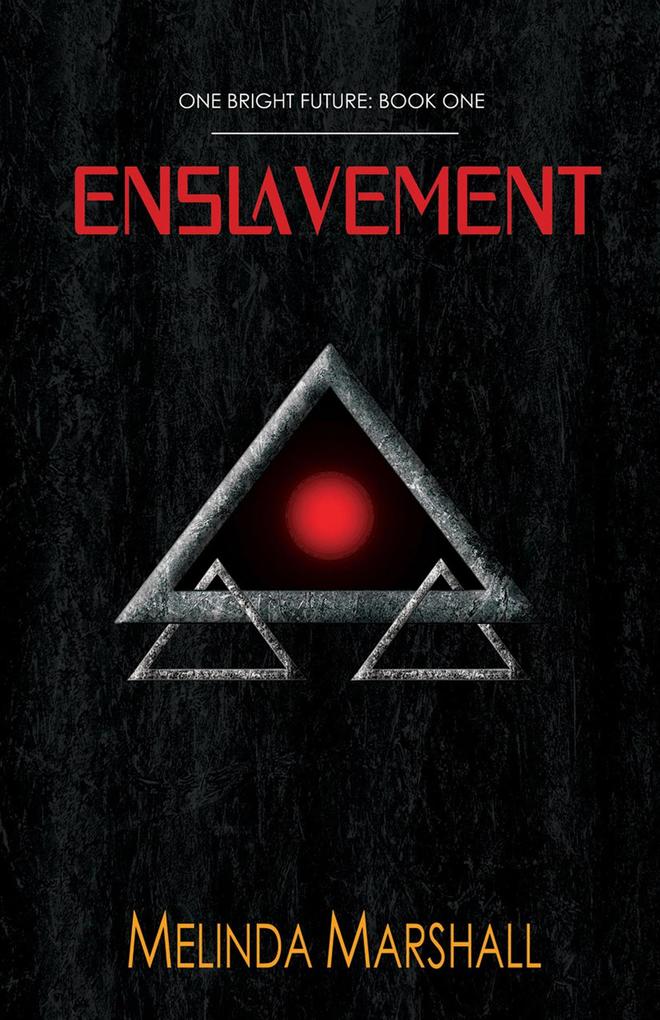 Enslavement (One Bright Future #1)