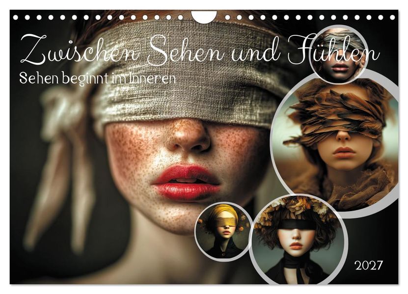 Zwischen Sehen und Fühlen (Wandkalender 2027 DIN A4 quer) CALVENDO Monatskalender
