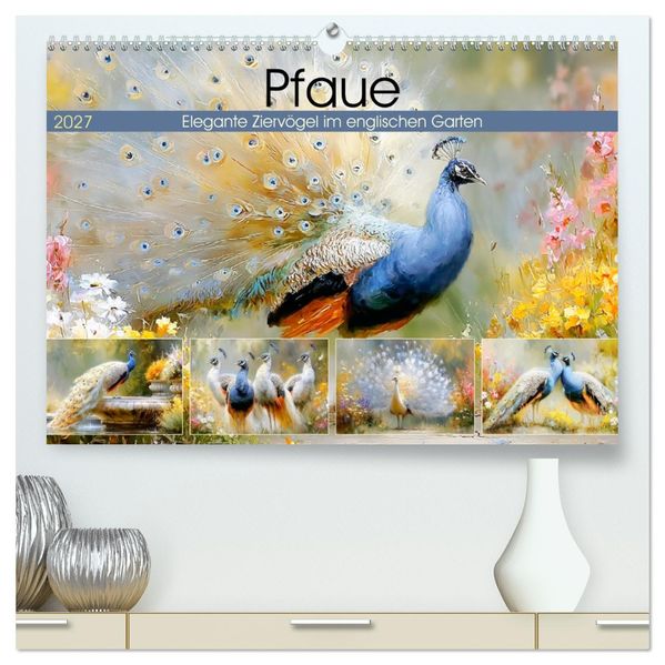 Pfaue. Elegante Ziervögel im englischen Garten (hochwertiger Premium Wandkalender 2027 DIN A2 quer) Kunstdruck in Hochglanz
