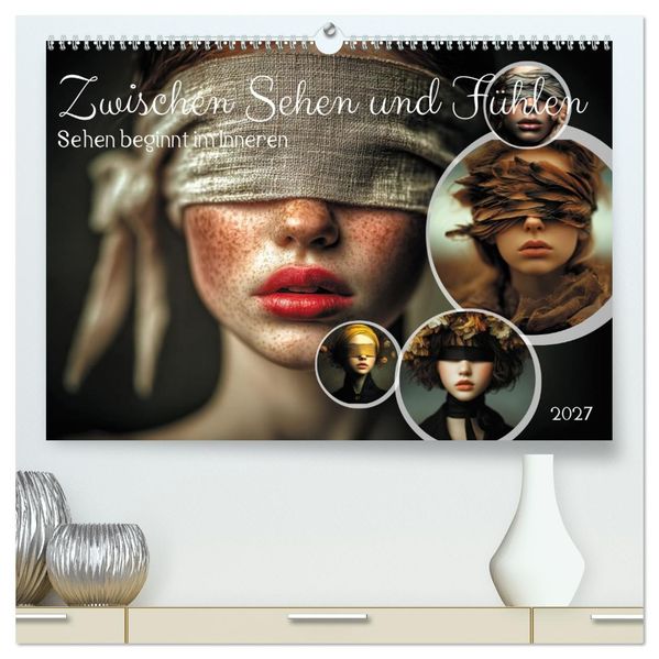 Zwischen Sehen und Fühlen (hochwertiger Premium Wandkalender 2027 DIN A2 quer) Kunstdruck in Hochglanz