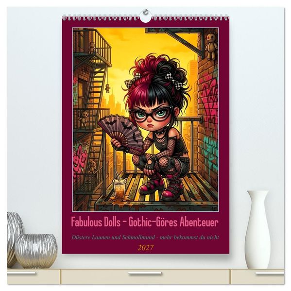 Fabulous Dolls - Gothic-Göres Abenteuer (hochwertiger Premium Wandkalender 2027 DIN A2 hoch) Kunstdruck in Hochglanz