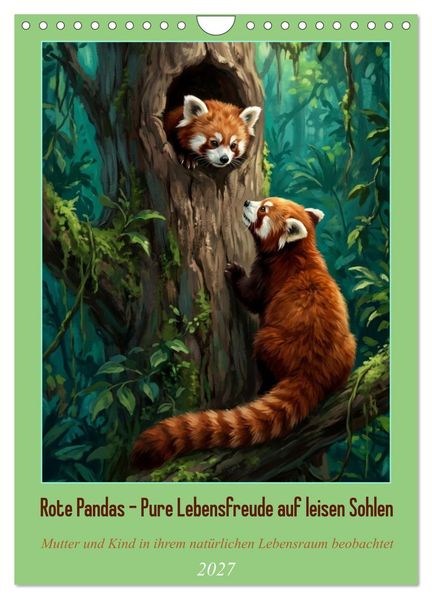 Rote Pandas - Pure Lebensfreude auf leisen Sohlen (Wandkalender 2027 DIN A4 hoch) CALVENDO Monatskalender
