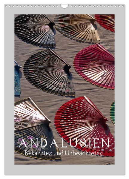 Andalusien - Bekanntes und Unbeachtetes (Wandkalender 2027 DIN A3 hoch) CALVENDO Monatskalender