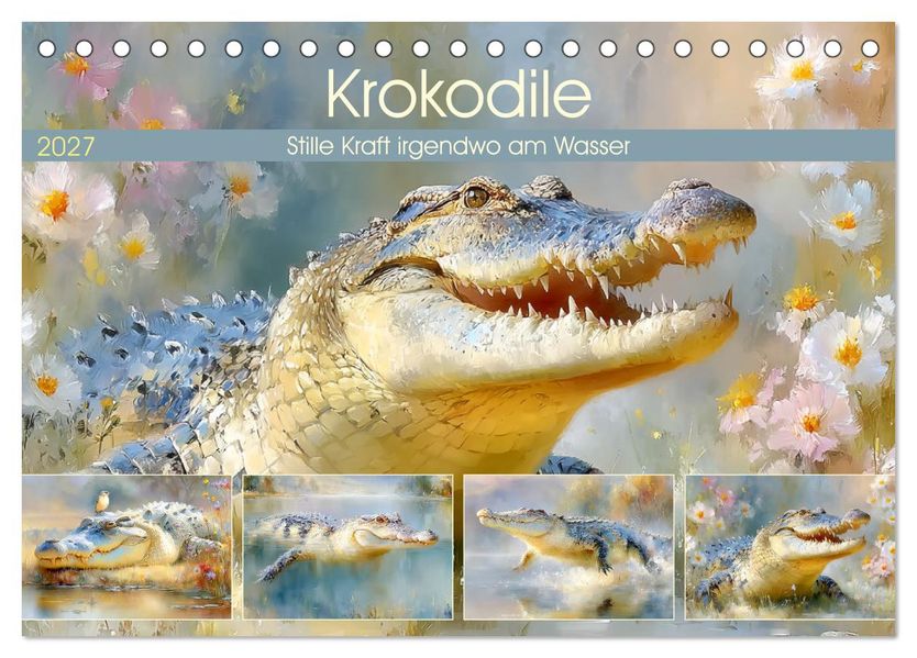 Krokodile. Stille Kraft irgendwo am Wasser (Tischkalender 2027 DIN A5 quer) CALVENDO Monatskalender