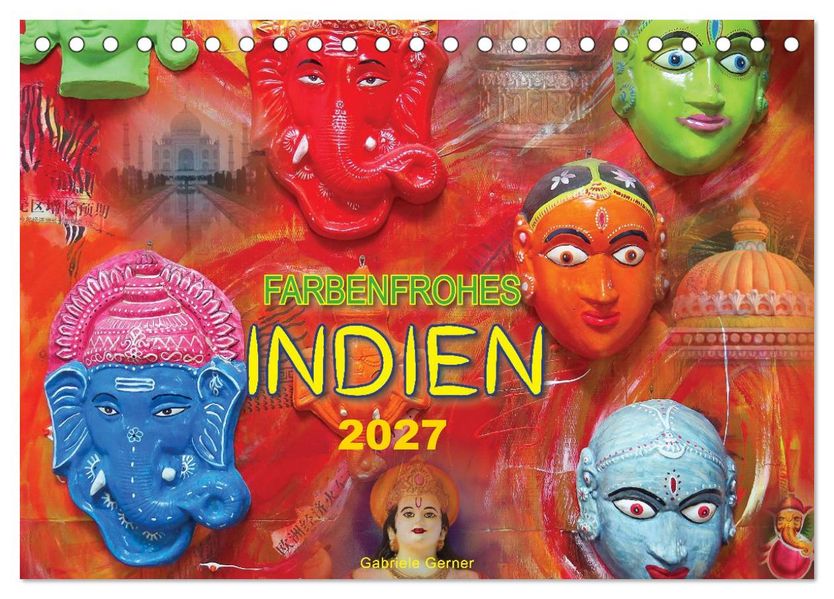 Farbenfrohes Indien (Tischkalender 2027 DIN A5 quer) CALVENDO Monatskalender