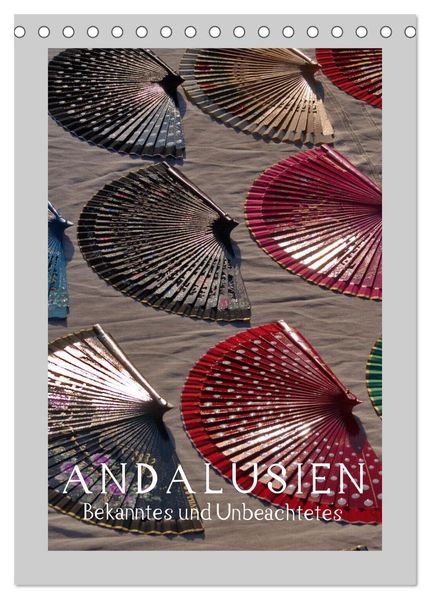 Andalusien - Bekanntes und Unbeachtetes (Tischkalender 2027 DIN A5 hoch) CALVENDO Monatskalender