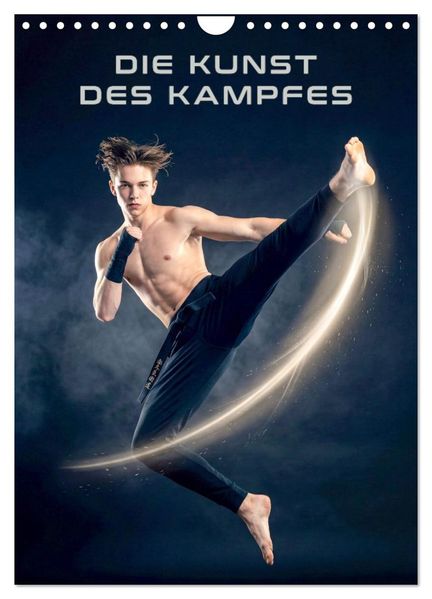 Die Kunst des Kampfes (Wandkalender 2027 DIN A4 hoch) CALVENDO Monatskalender