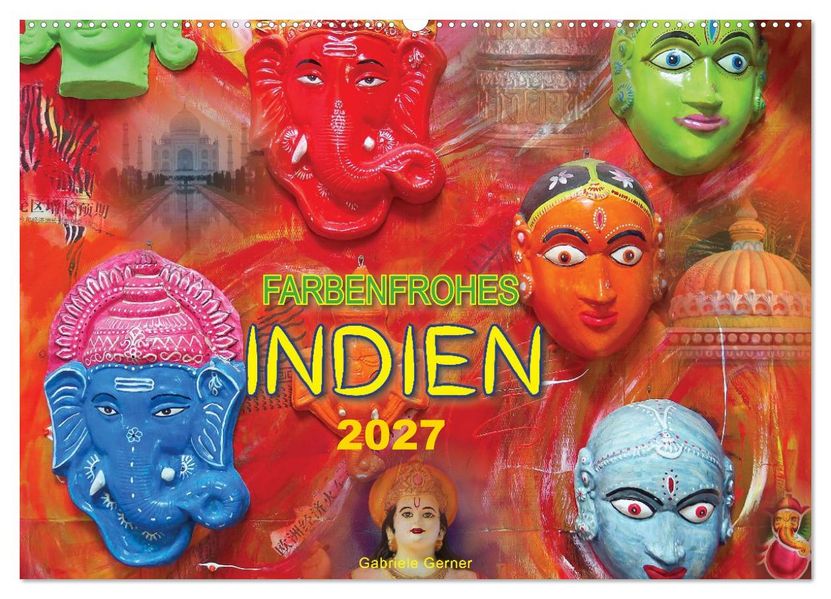 Farbenfrohes Indien (Wandkalender 2027 DIN A2 quer) CALVENDO Monatskalender