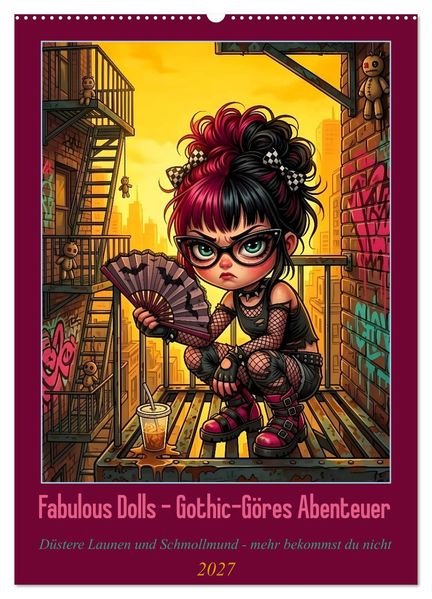 Fabulous Dolls - Gothic-Göres Abenteuer (Wandkalender 2027 DIN A2 hoch) CALVENDO Monatskalender