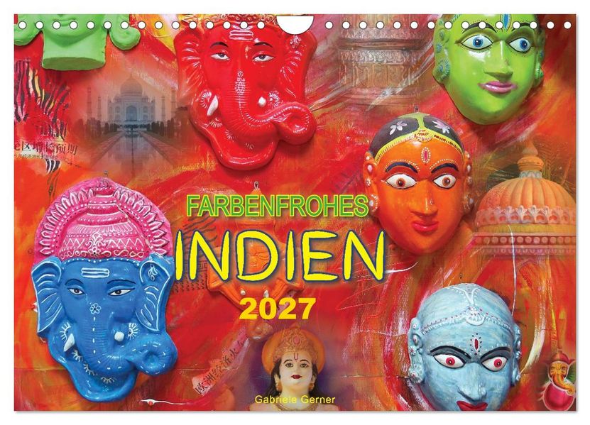 Farbenfrohes Indien (Wandkalender 2027 DIN A4 quer) CALVENDO Monatskalender