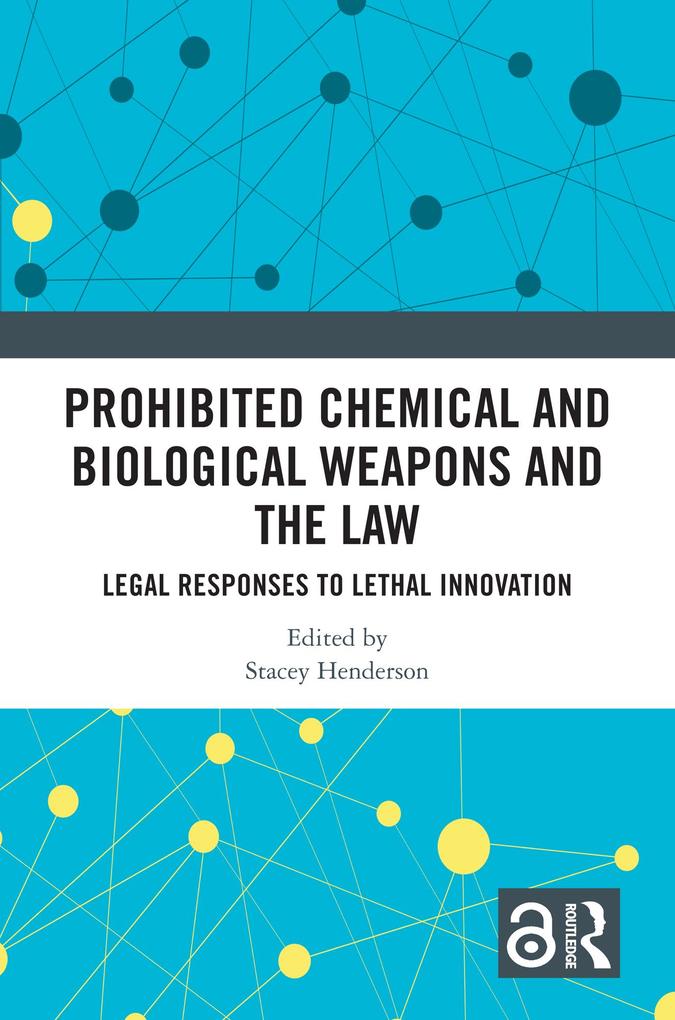 Prohibited Chemical and Biological Weapons and the Law