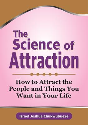 The Science of Attraction