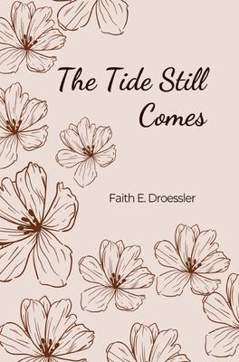 The Tide Still Comes