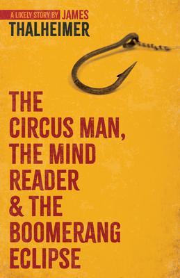 The Circus Man The Mind Reader & The Boomerang Eclipse