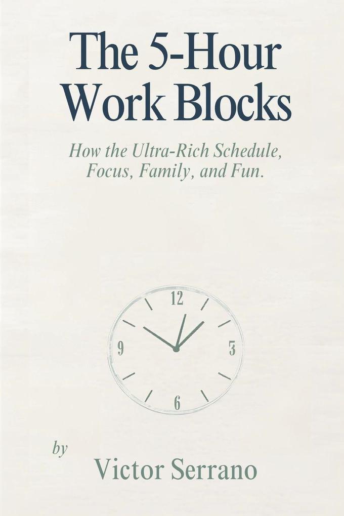The 5-Hour Work Blocks