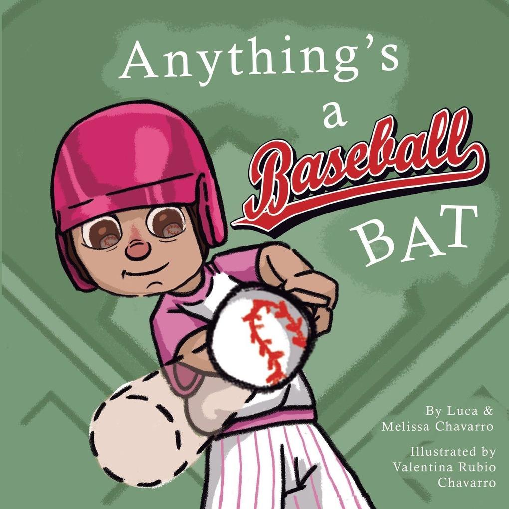 Anything's a Baseball Bat