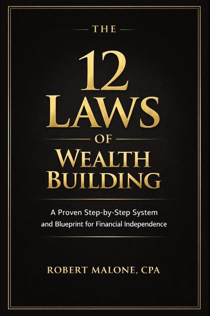 THE 12 LAWS OF WEALTH BUILDING