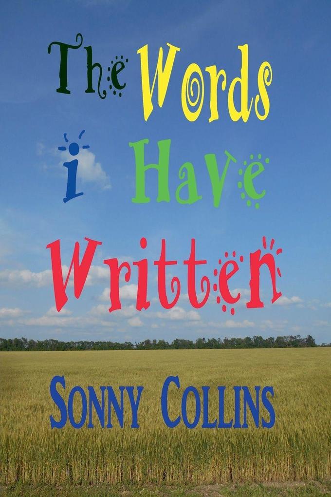 The Words I Have Written