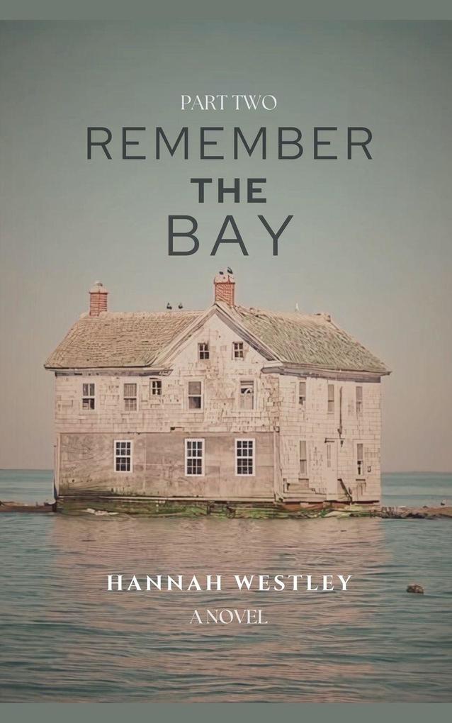 Remember the Bay