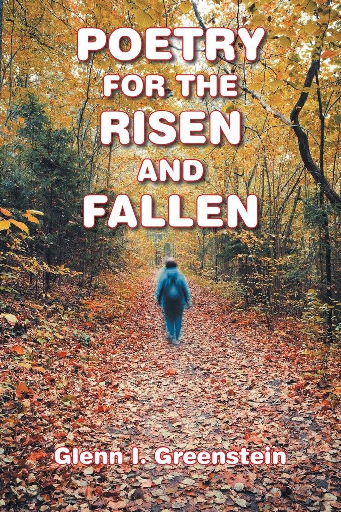 POETRY FOR the RISEN AND FALLEN