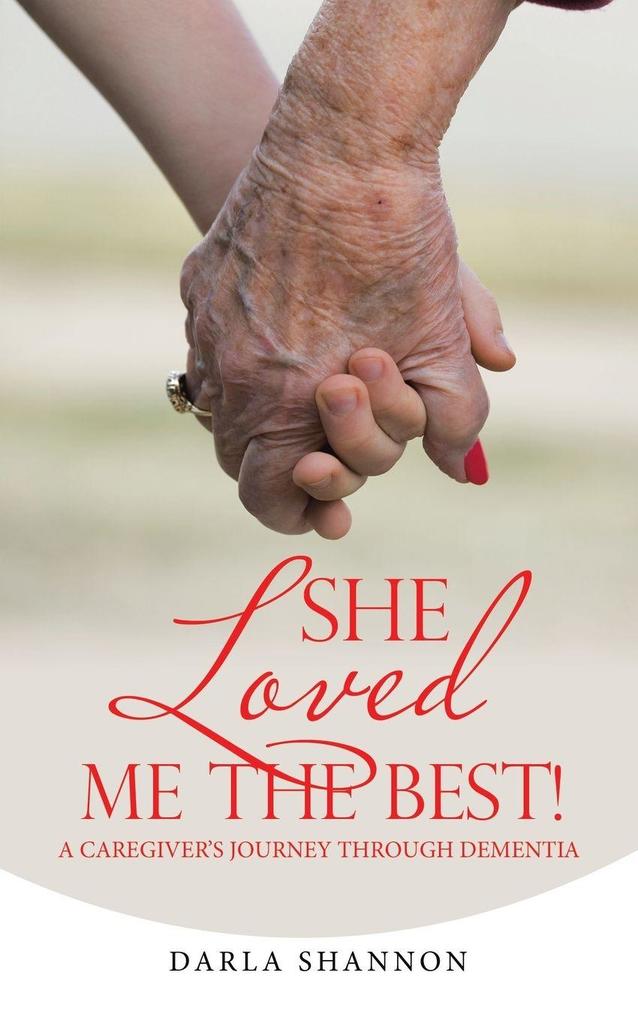 She Loved Me the Best!