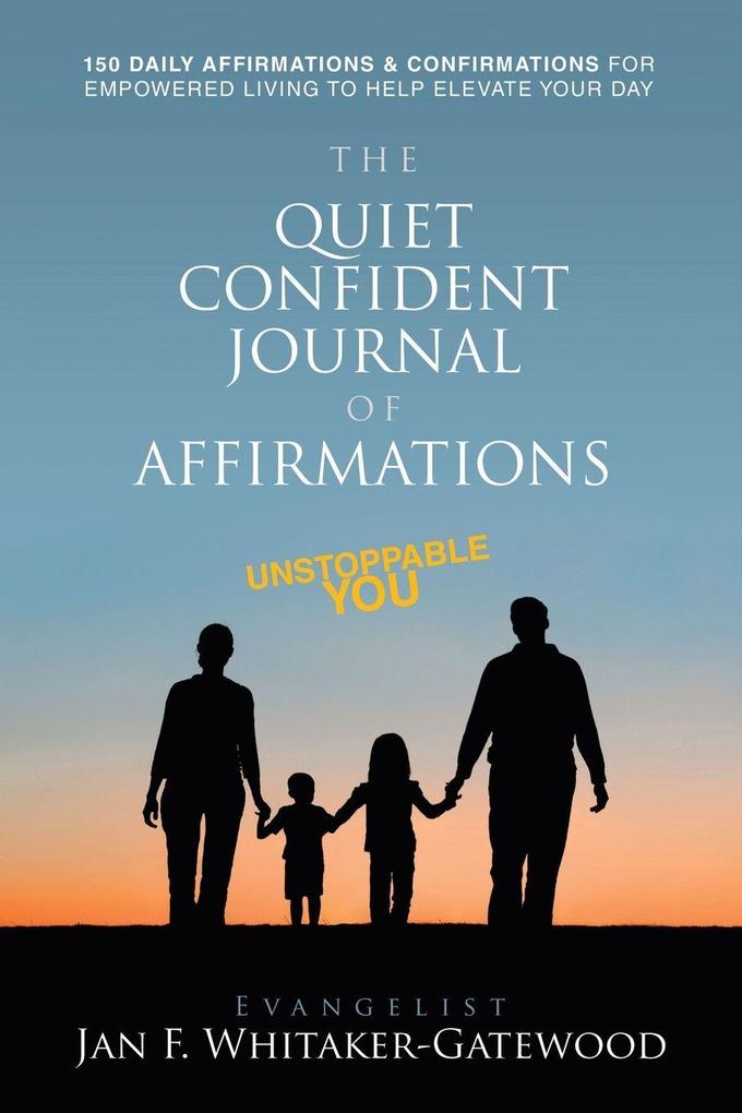 THE QUIET CONFIDENT JOURNAL OF AFFIRMATIONS