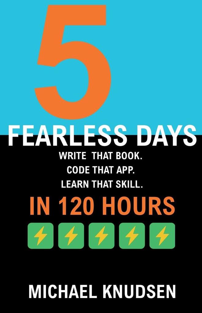 5 Fearless Days
