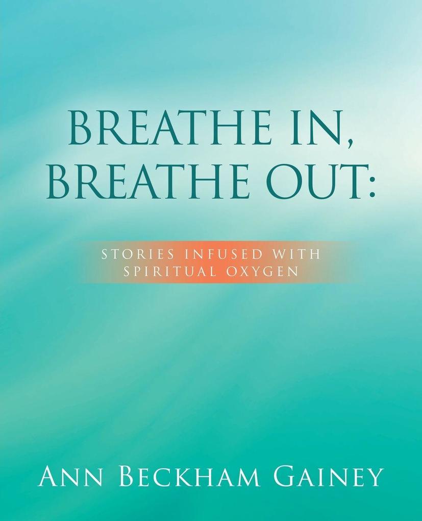 BREATHE IN BREATHE OUT