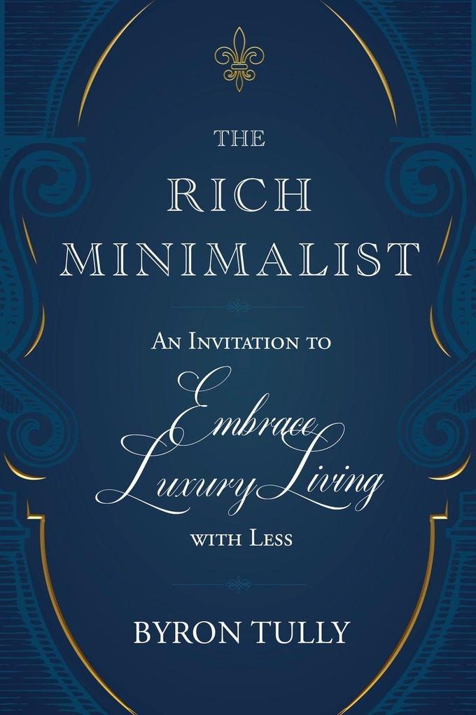 The Rich Minimalist