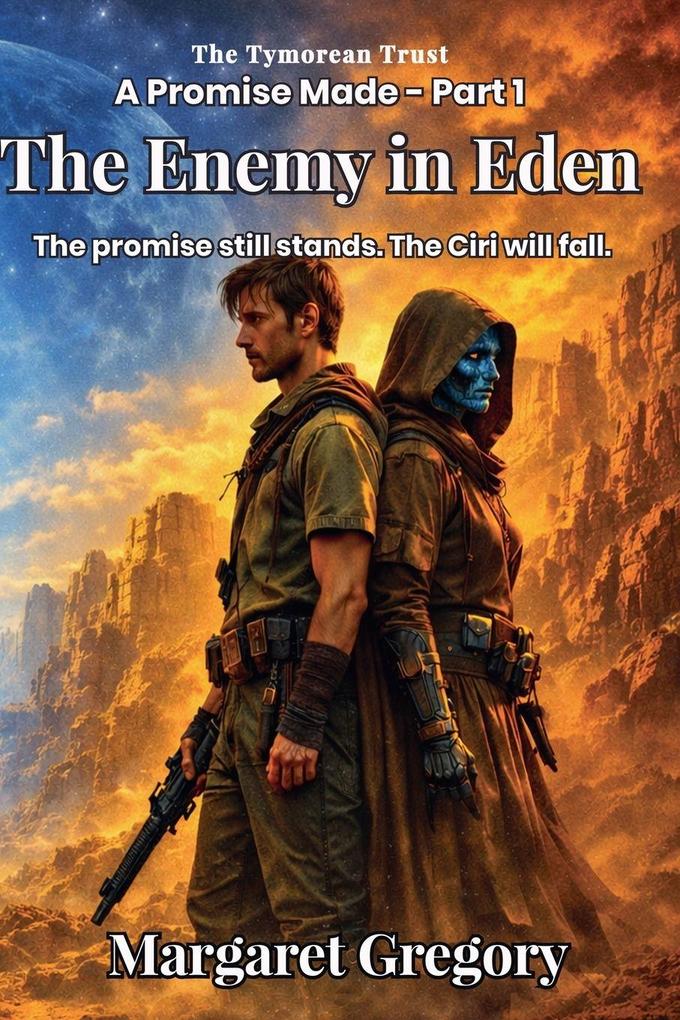 A Promise Made Part 1 - The Enemy in Eden