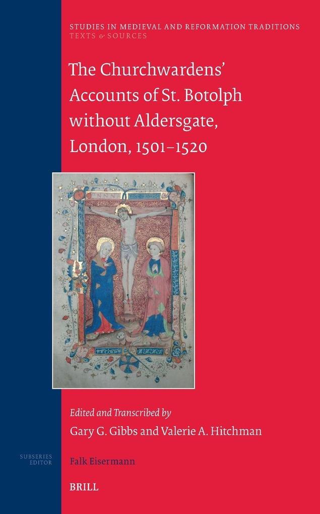 The Churchwardens' Accounts of St. Botolph Without Aldersgate London 1501-1520