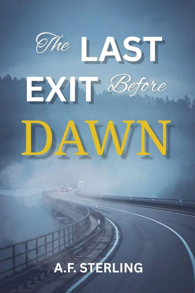 The Last Exit Before Dawn